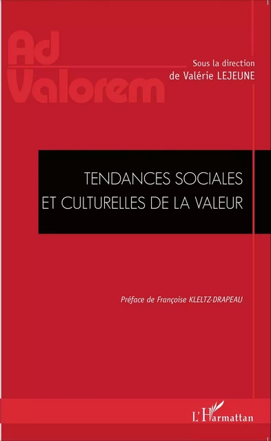 Tendances sociales et culturelles de la valeur - Valérie Lejeune - Editions L'Harmattan