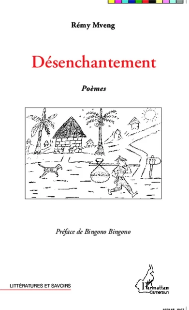 Désenchantement. Poèmes - Rémy Mveng - Editions L'Harmattan