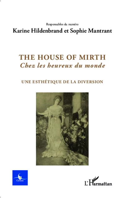 The house of Mirth, Chez les heureux du monde - Sophie Mantrant, Karine Hildenbrand - Editions L'Harmattan