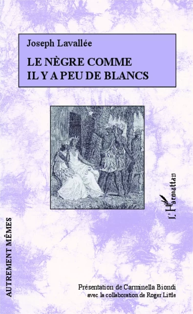 Le nègre comme il y a peu de blancs - Joseph Lavallée - Editions L'Harmattan