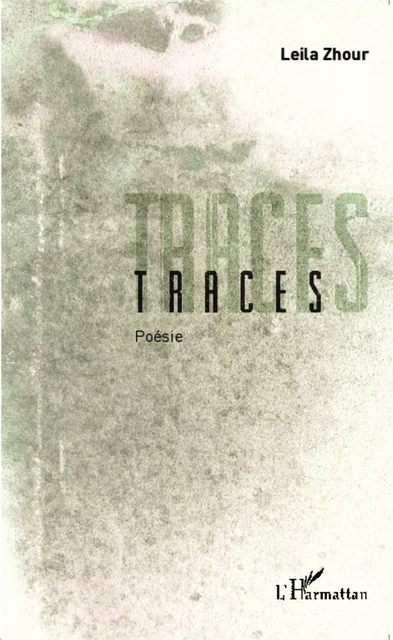 Traces - Leila Zhour - Editions L'Harmattan