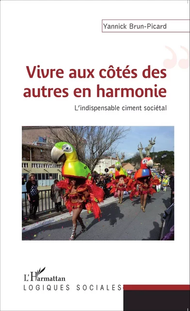 Vivre aux côtés des autres en harmonie - Yannick Brun-Picard - Editions L'Harmattan