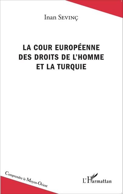 La Cour européenne des droits de l'homme et la Turquie - Inan Sevinç - Editions L'Harmattan