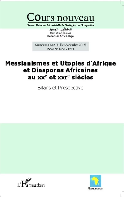 Messianismes et Utopies d'Afrique et Diasporas Africaines au XXe et XXIe siècles - Malick Ndiaye - Editions L'Harmattan