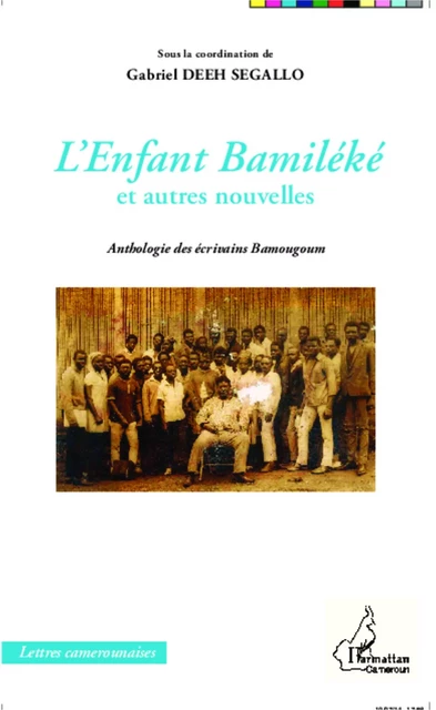 L'Enfant Bamiléké et autres nouvelles -  Deeh segallo gabriel - Harmattan Cameroun