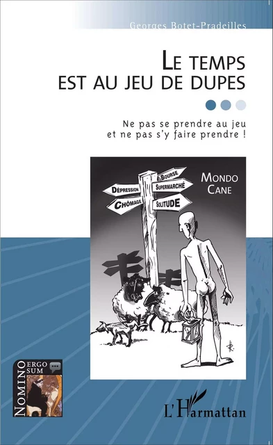 Le temps est au jeu de dupes - Georges Botet Pradeilles - Editions L'Harmattan