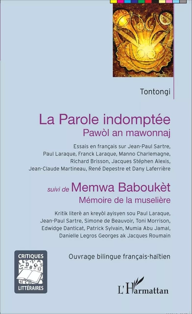 La Parole indomptée - Pawòl an mawonnaj -  Tontongi - Editions L'Harmattan