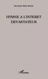 Hymne à l'intérêt dévastateur