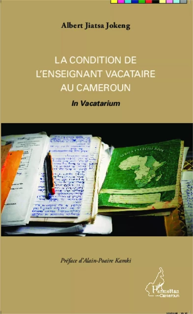 La condition de l'enseignant vacataire au Cameroun - Albert Jiatsa Jokeng - Editions L'Harmattan