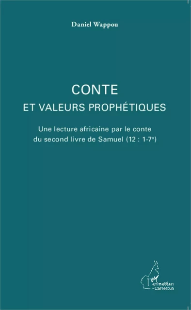 Conte et valeurs prophétiques - Daniel Wappou - Editions L'Harmattan