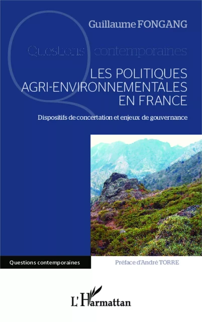 Les politiques agri-environnementales en France - Guillaume Fongang - Editions L'Harmattan