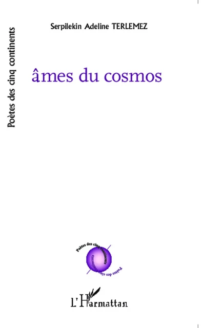 âmes du cosmos - Serpilekin Adeline Terlemez - Editions L'Harmattan