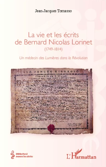 La vie et les écrits de Bernard Nicolas Lorinet (1749-1814) - Jean Jacques Tomasso - Editions L'Harmattan