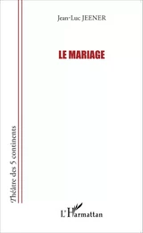 Le Mariage