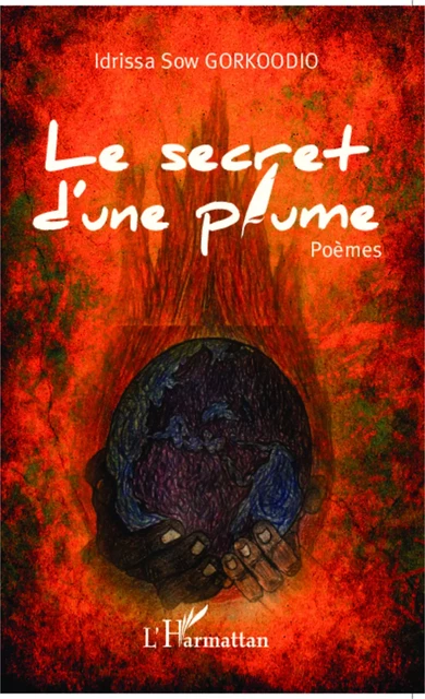 Le secret d'une plume - Idrissa Sow Gorkoodio - Editions L'Harmattan