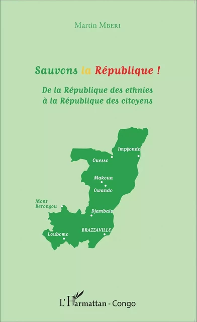 Sauvons la république ! - Martin Mberi - Editions L'Harmattan