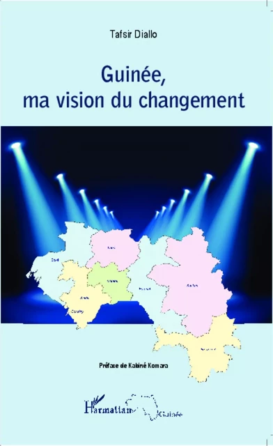 Guinée, ma vision du changement - Tafsir Diallo - Editions L'Harmattan