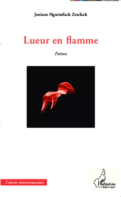 Lueur en flamme - Josiane Nguimfack Zeufack - Editions L'Harmattan