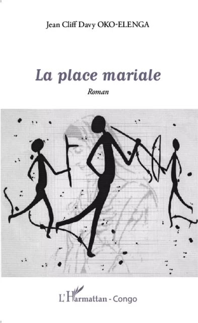 La place mariale - Jean Cliff Davy Oko-Elenga - Editions L'Harmattan