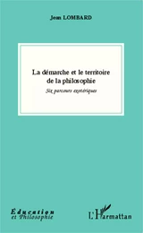 La démarche et le territoire de la philosophie