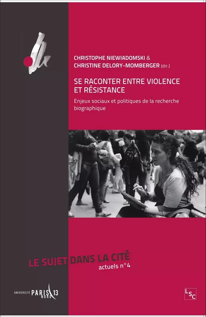 Se raconter entre violence et résistance - Christophe Niewiadomski, Christine Delory-Momberger - Téraèdre