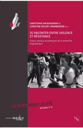 Se raconter entre violence et résistance