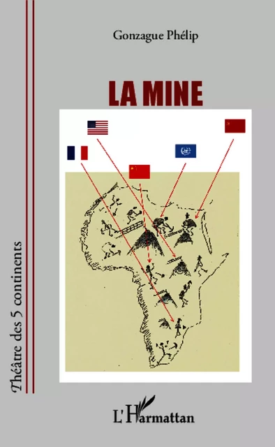 La mine - Gonzague Phélip - Editions L'Harmattan