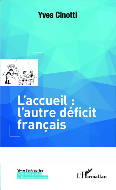 L'accueil: l'autre déficit français - Yves Cinotti - Editions L'Harmattan