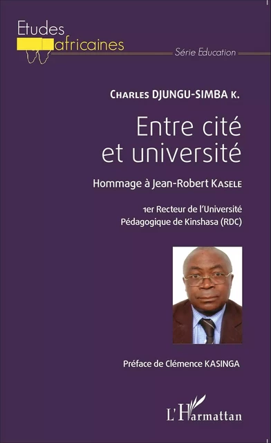 Entre cité et université - Charles Djungu Simba - Editions L'Harmattan