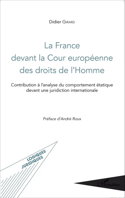 La France devant la Cour européenne des droits de l'Homme - Didier Girard - Editions L'Harmattan