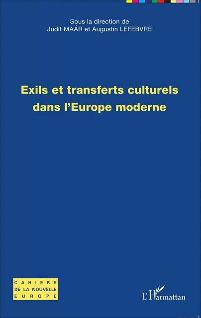 Exils et transferts culturels dans l'Europe moderne - Judit Maar, Augustin Lefebvre - Editions L'Harmattan