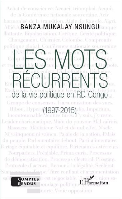 Les mots récurrents de la vie politique en RD Congo - Banza Mukalay Nsungu - Editions L'Harmattan