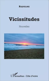 Vicissitudes. Nouvelles