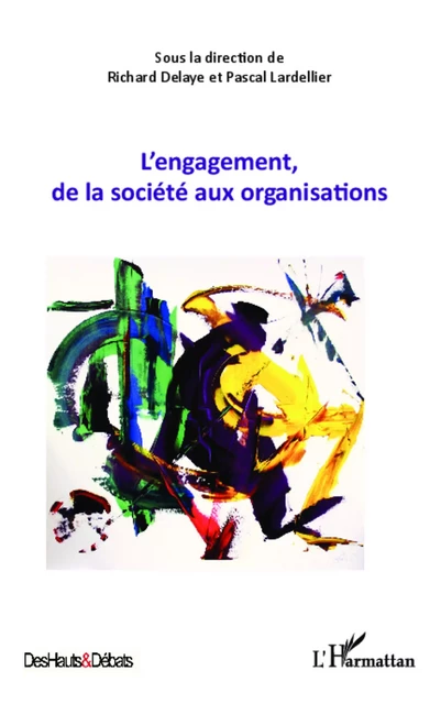 Engagement de la société aux organisations - Richard Delaye-Habermacher, Pascal Lardellier - Editions L'Harmattan