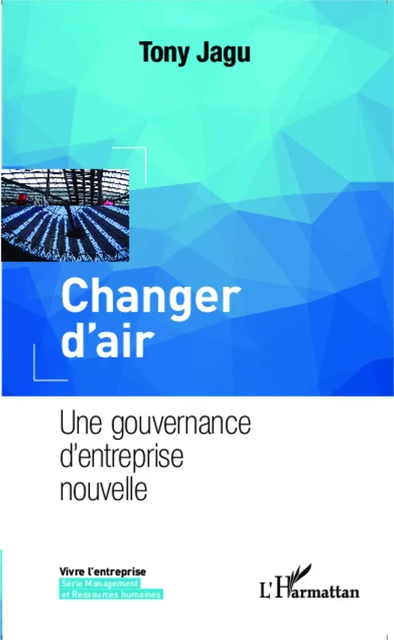 Changer d'air - Tony Jagu - Editions L'Harmattan