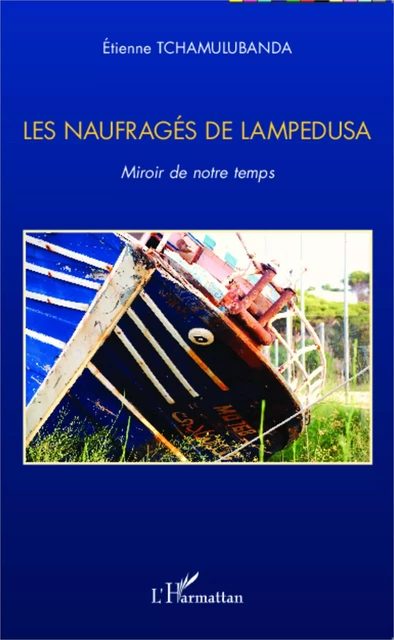 Les naufragés de Lampedusa - Etienne Tchamulubanda - Editions L'Harmattan