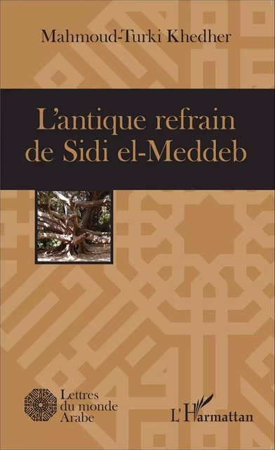 L'antique refrain de Sidi el-Meddeb - Mahmoud Turki Khedher - Editions L'Harmattan