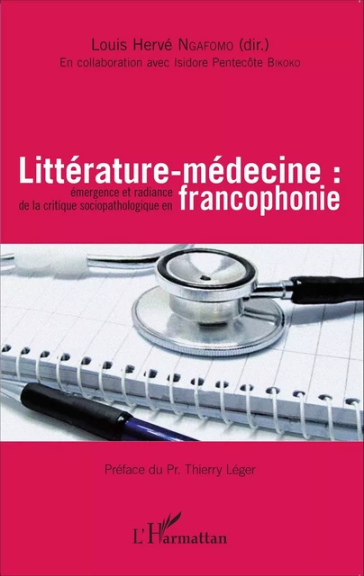 Littérature-médecine : - Louis Hervé Ngafomo - Editions L'Harmattan