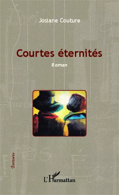 Courtes éternités - JOSIANE COUTURE - Editions L'Harmattan