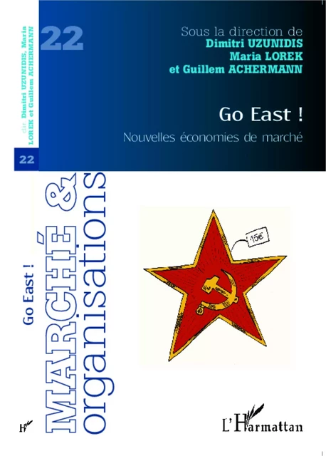 Go East ! - Guillem Achermann, Dimitri Uzunidis, Maria Lorek - Editions L'Harmattan