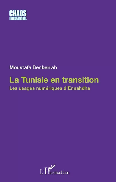 La Tunisie en transition - Moustafa Benberrah - Editions L'Harmattan