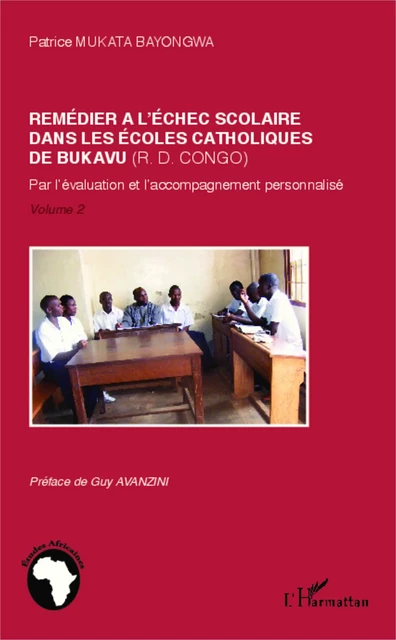 Remédier à l'échec scolaire dans les écoles catholiques de Bukaru (R. D. Congo) - Patrice Mukata Bayongwa - Editions L'Harmattan