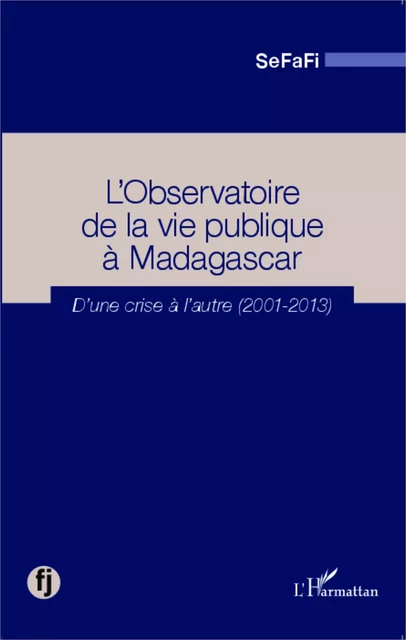 Observatoire de la vie publique à Madagascar - Sylvain Urfer - Editions L'Harmattan