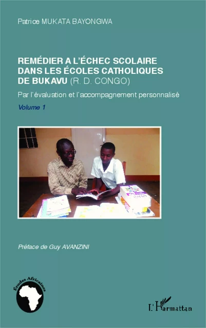 Remédier à l'échec scolaire dans les écoles catholiques de Bukavu (R. D. Congo) - Patrice Mukata Bayongwa - Editions L'Harmattan