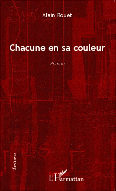 Chacune en sa couleur - Alain Rouet - Editions L'Harmattan