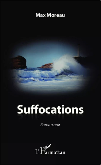 Suffocations - Max Moreau - Editions L'Harmattan