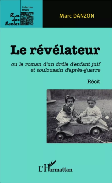 Le révélateur - Marc Danzon - Editions L'Harmattan