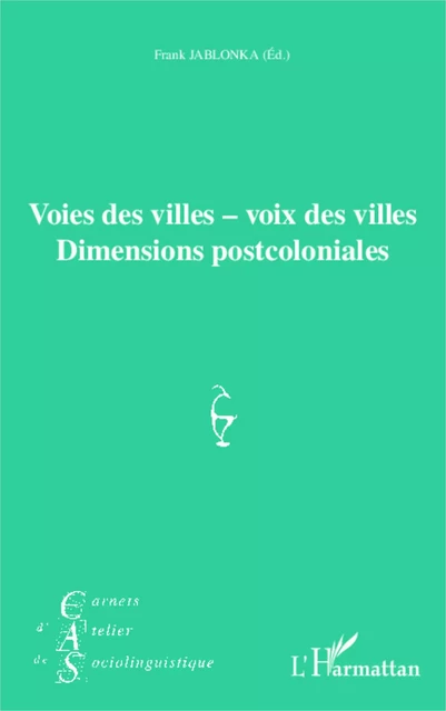 Voies des villes - voix des villes - Frank Jablonka - Editions L'Harmattan