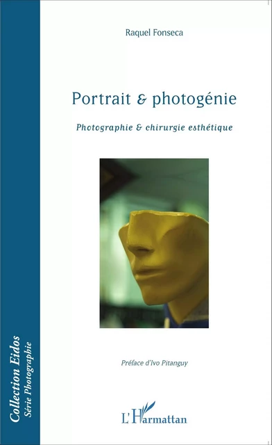 Portrait & photogénie - Raquel Fonseca - Editions L'Harmattan