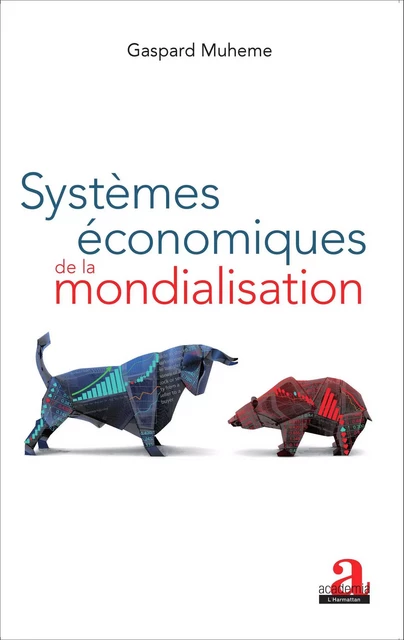 Systèmes économiques de la mondialisation - Gaspard Muheme - Academia